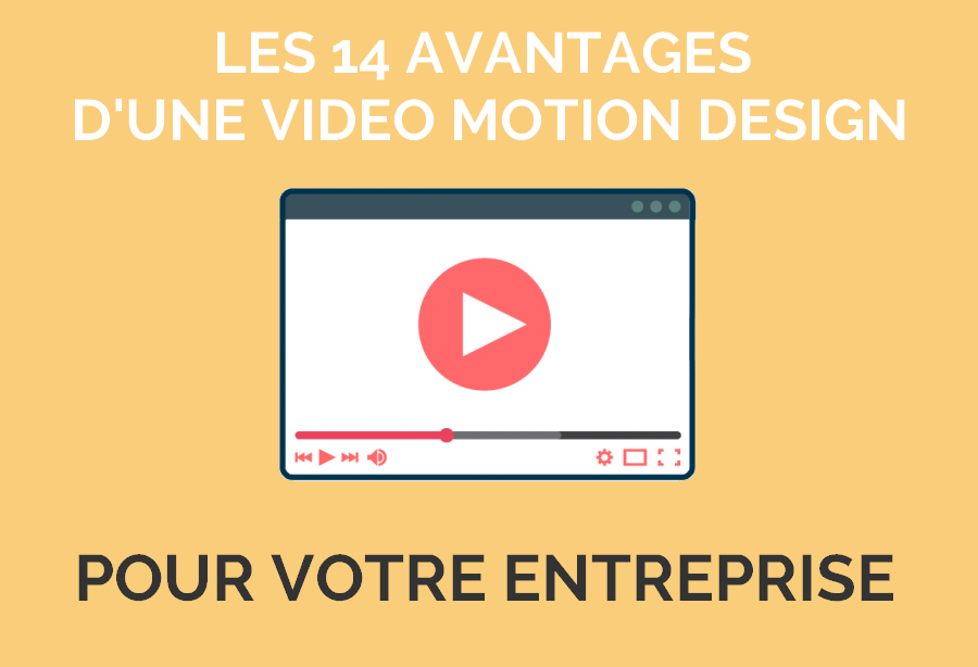 Les 14 avantages d'une vidéo motion design pour votre entreprise